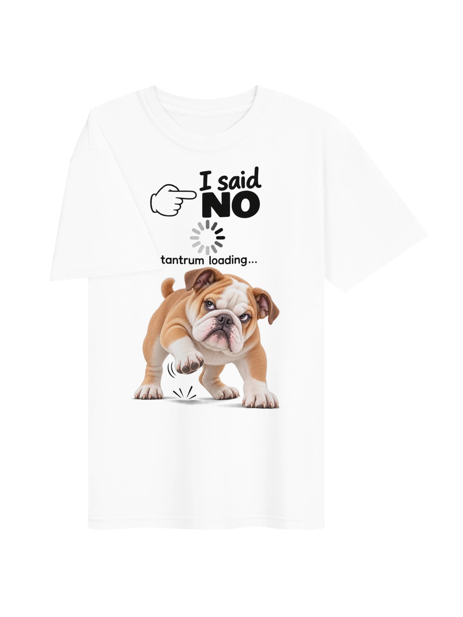 I Said No Tantrum Loading Dog T-Shirt product image (6)
