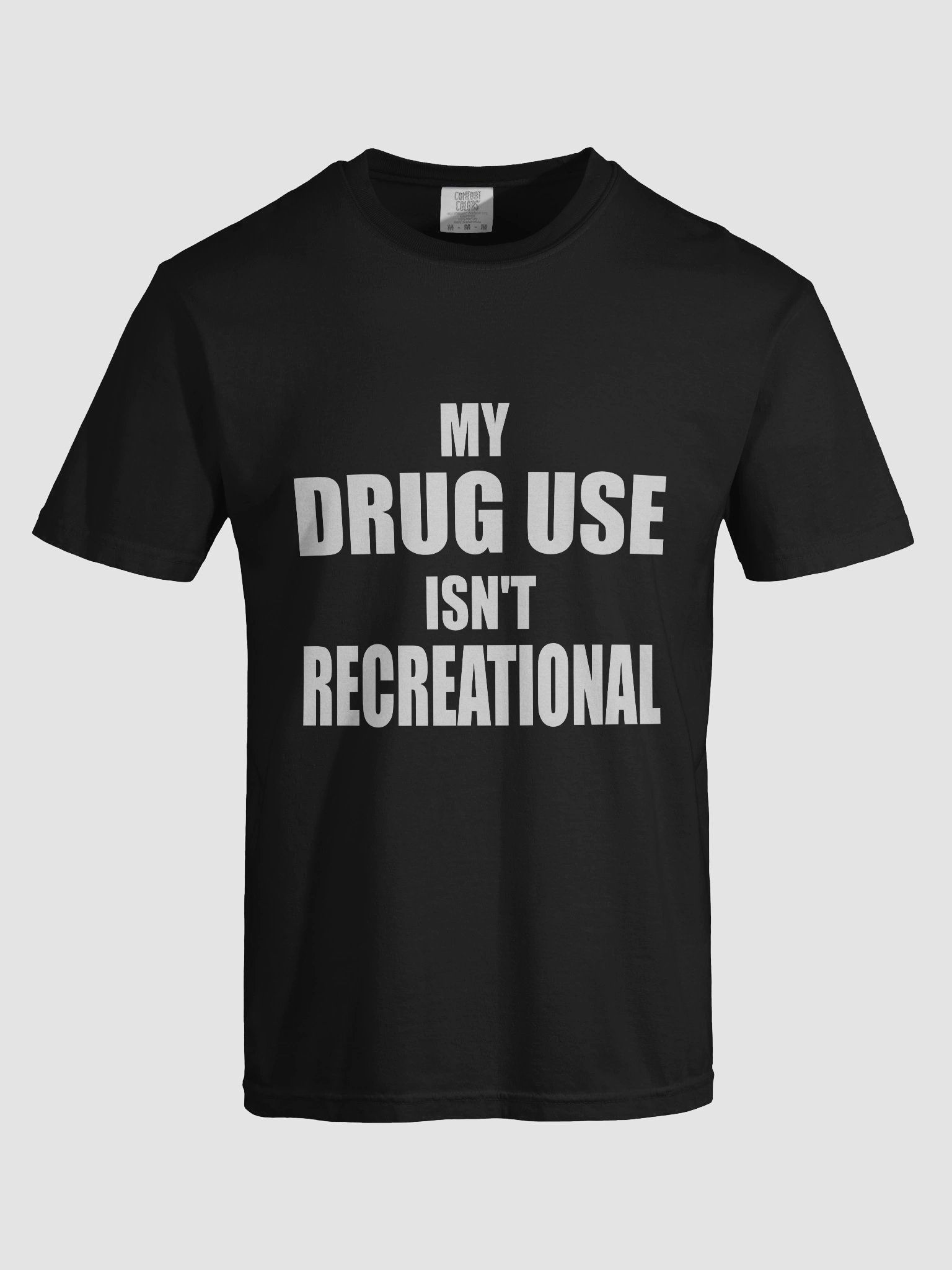 MY DRUG USE ISN'T RECREATIONAL BLACK TEE product image (7)