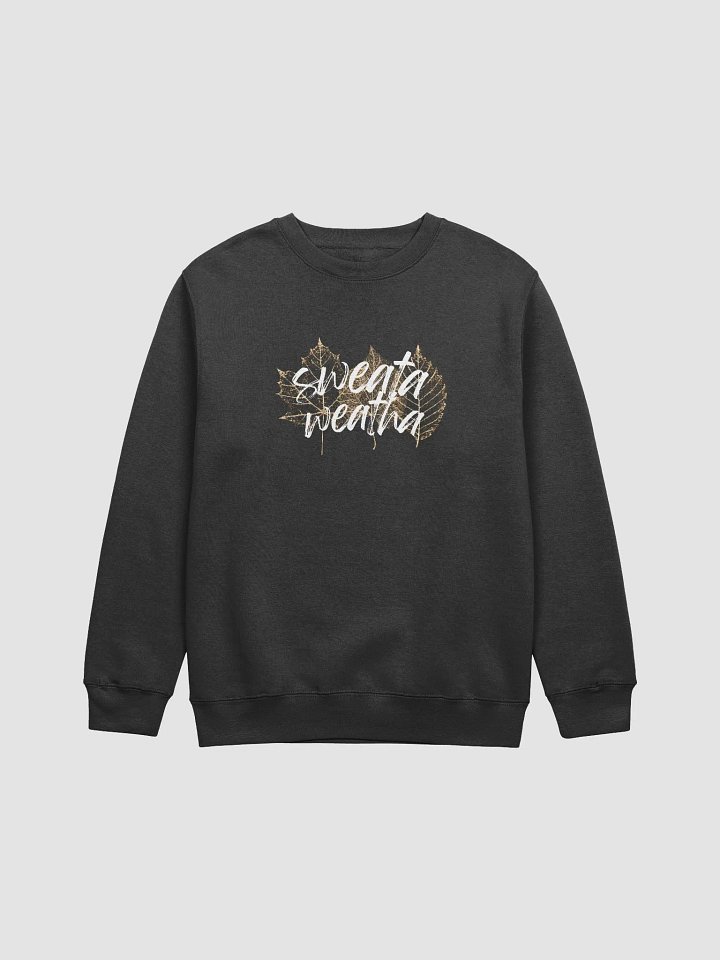 Sweata Weatha Premium Crewneck product image (1)