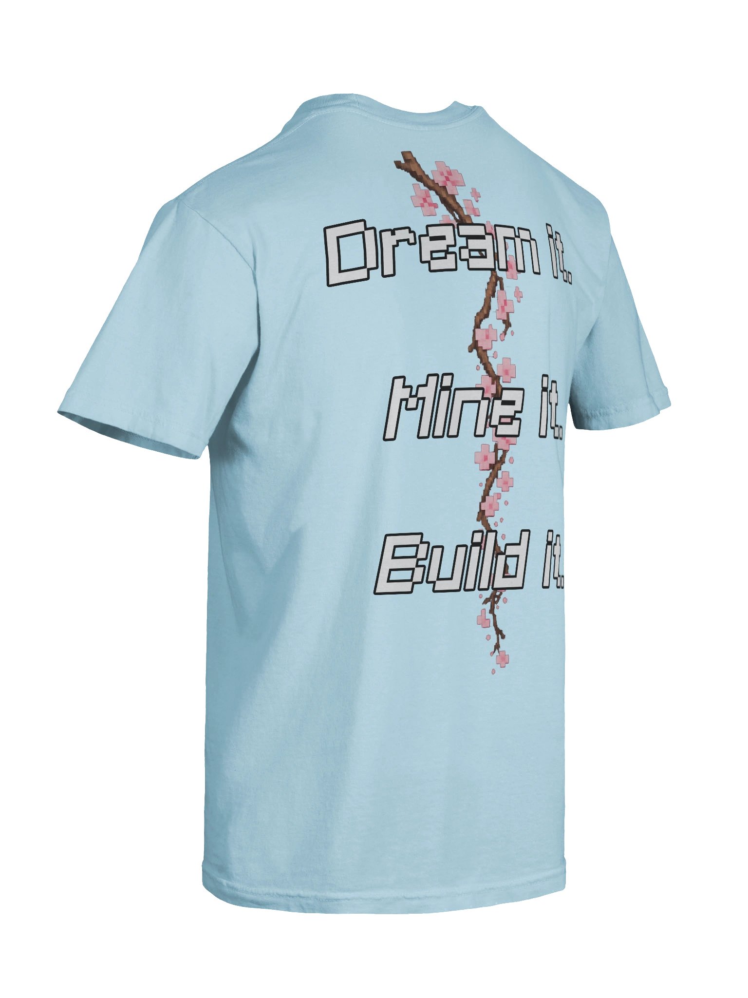 Dream it. Mine it. Build it. - Official T-Shirt product image (10)