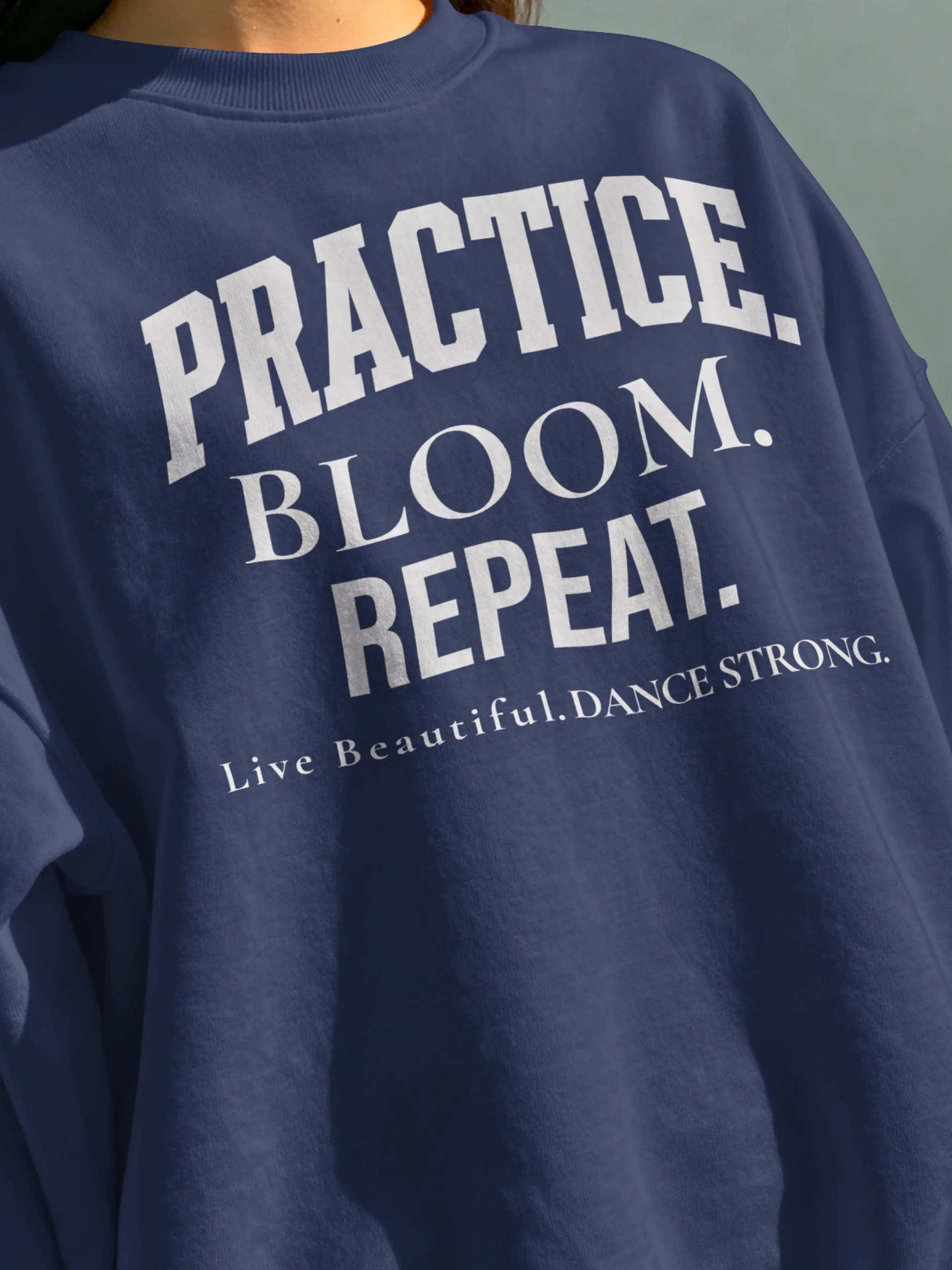 Practice. Bloom. Repeat. Varsity Dance Sweatshirt product image (7)