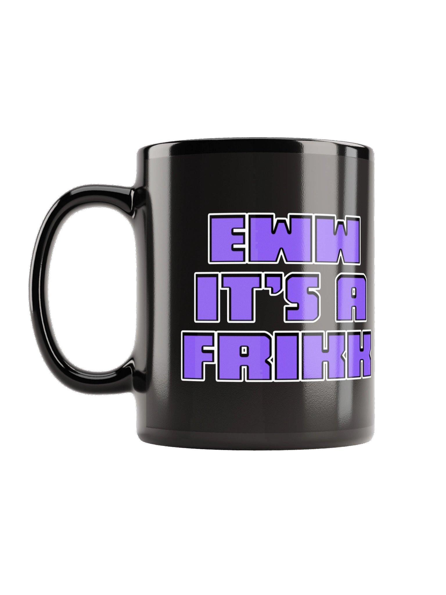 𝐞𝐰𝐰 𝐢𝐭'𝐬 𝐚 Frikk product image (2)