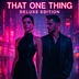 That One Thing (Deluxe Edition)