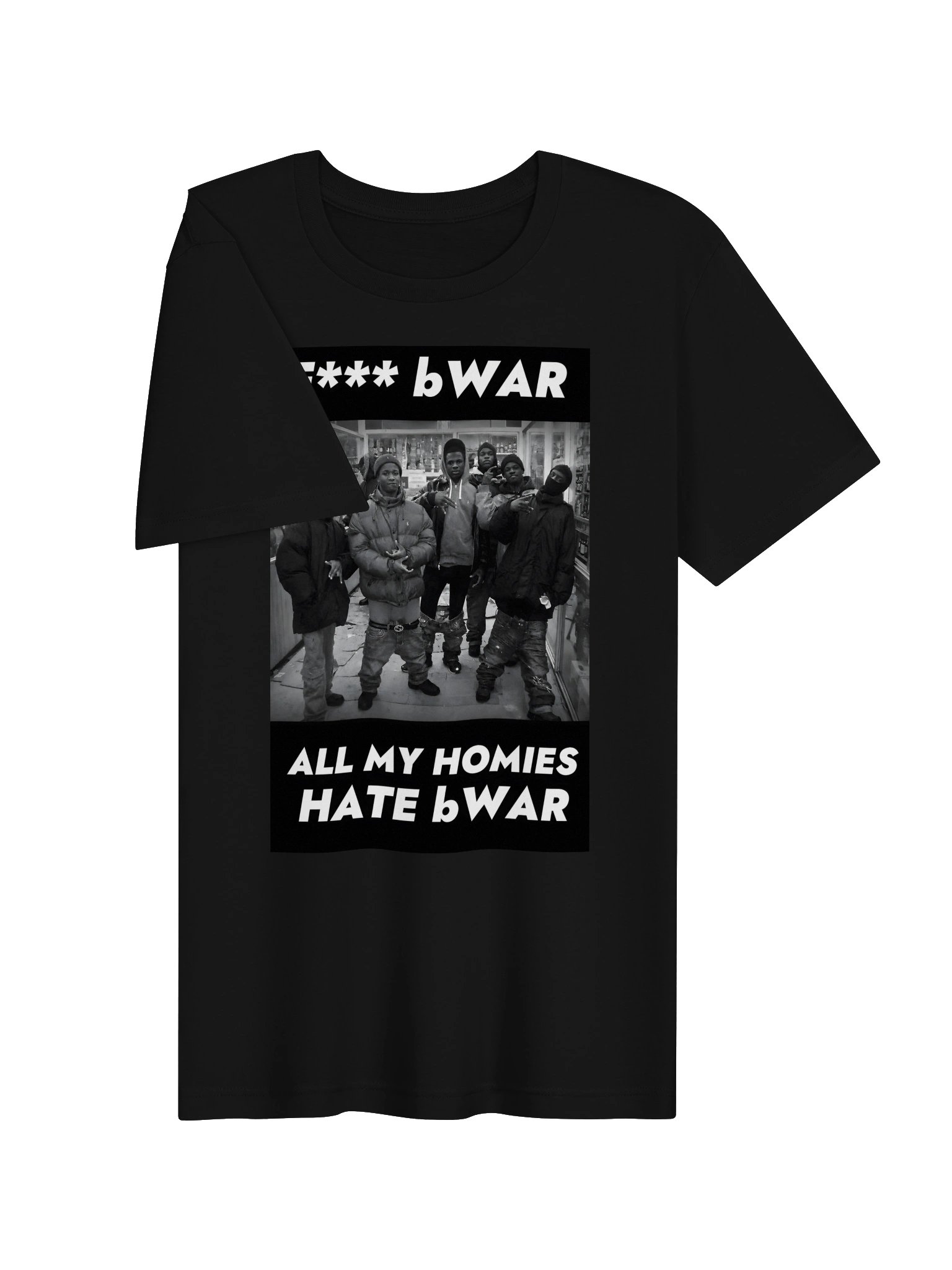 All My Homies Hate bWAR Tee product image (3)