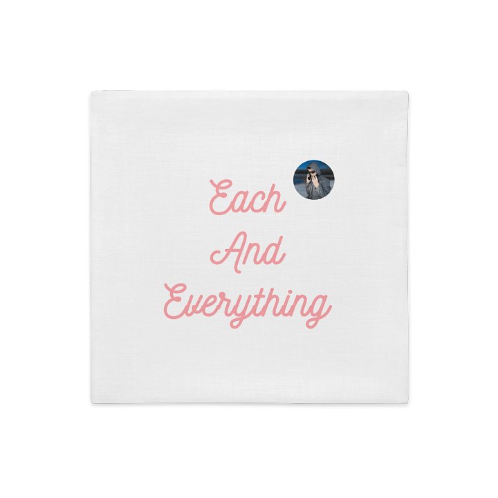 Each And Everything -Premium Pillowcase product image (1)