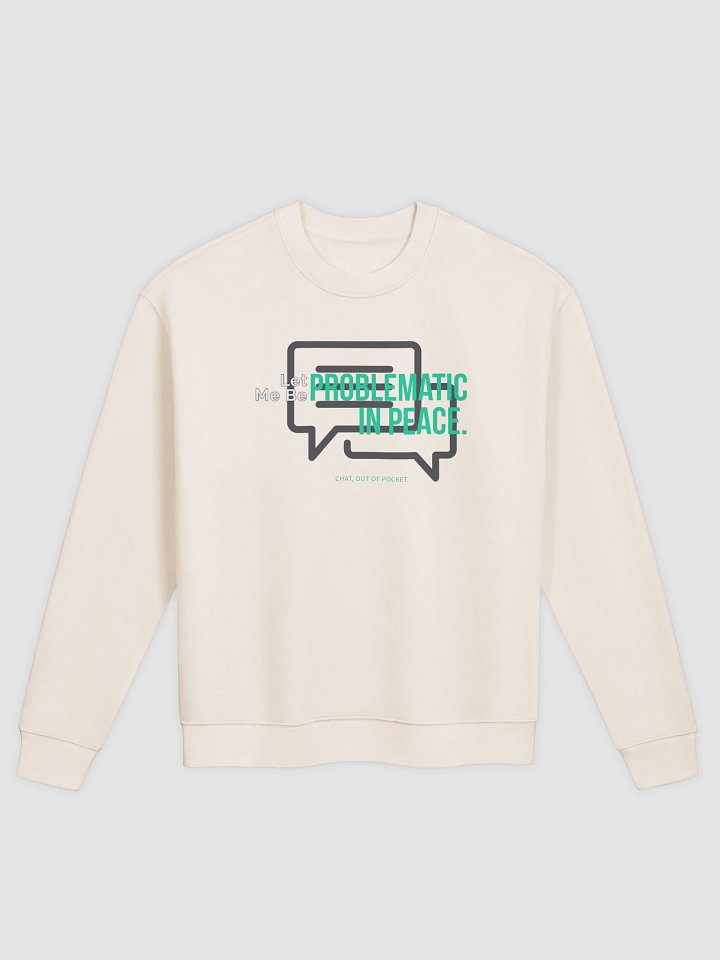 Let me be - Crewneck Sweatshirt product image (1)