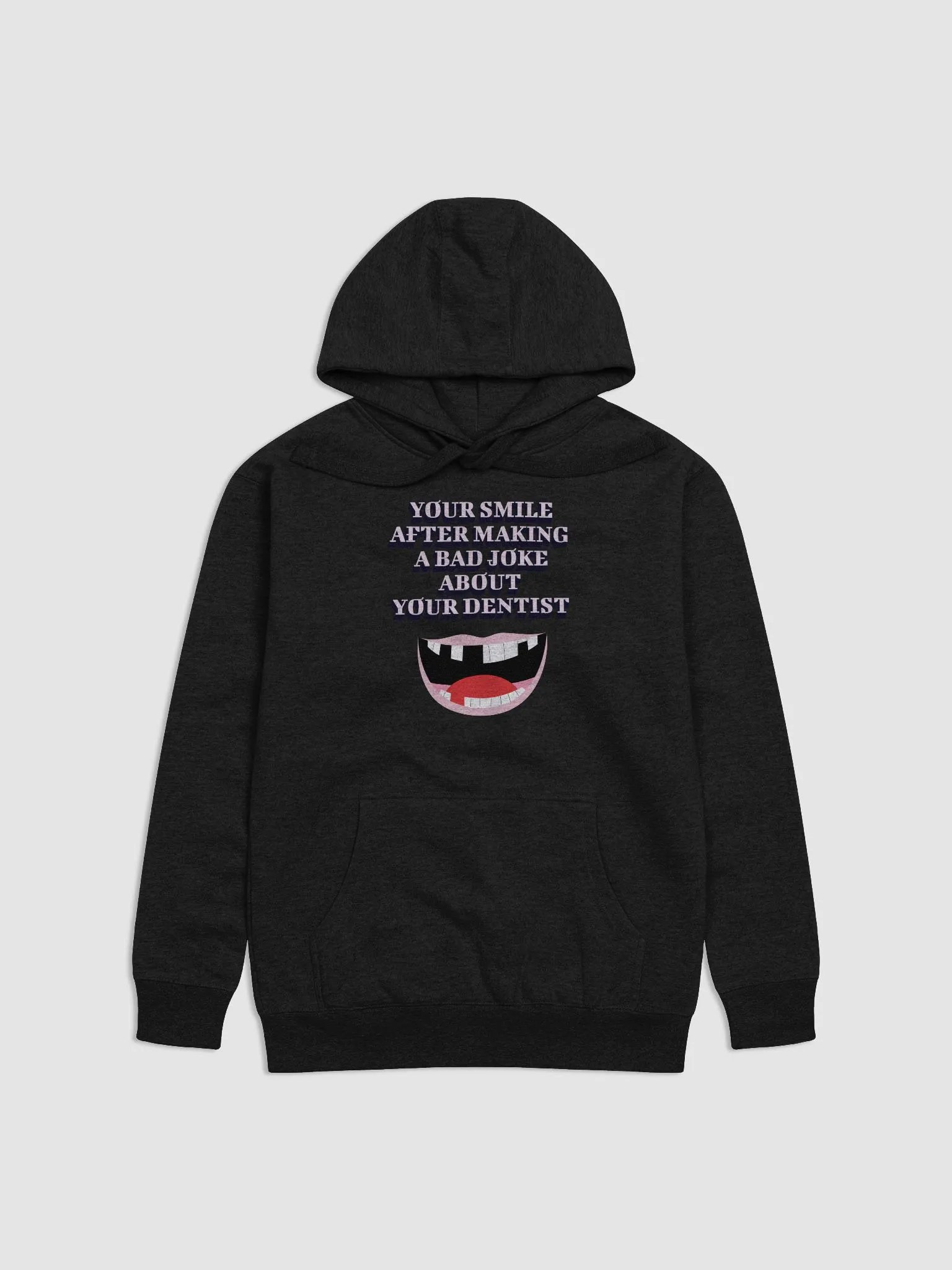 Your Smile After Making Dental Jokes Hoodie product image (22)
