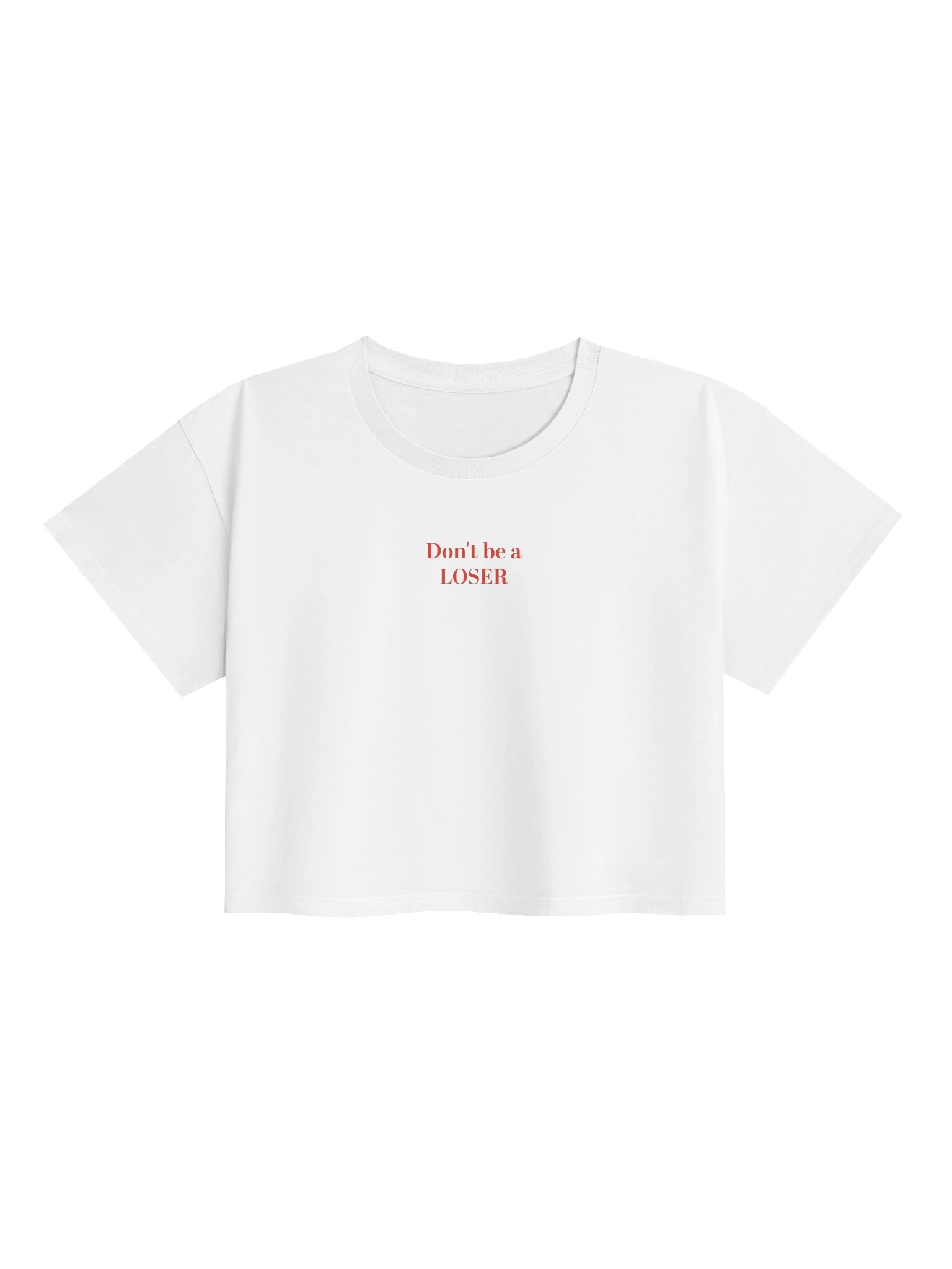 Don't be a LOSER white crop top product image (1)