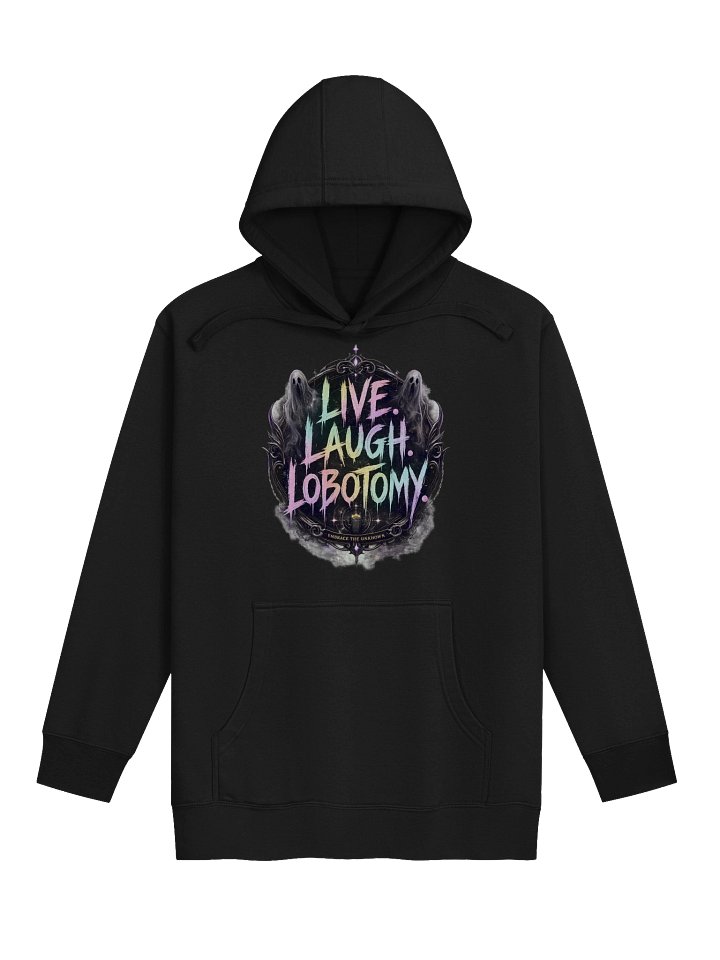 Live. Laugh. Lobotomy. Hoodie product image (1)