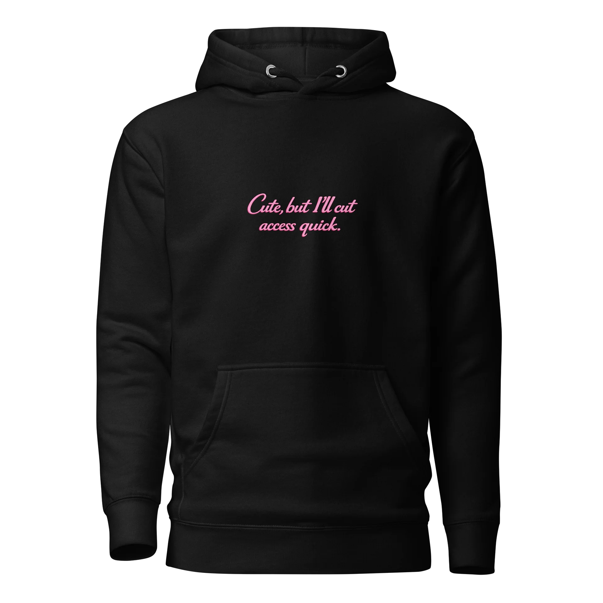 Cute, But I’ll Cut Access Quick Hoodie – Pink Statement Edition product image (1)