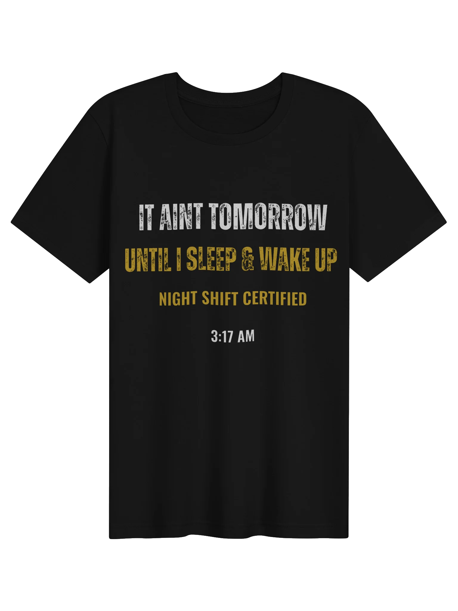 It Ain't Tomorrow Yet- Tee product image (1)