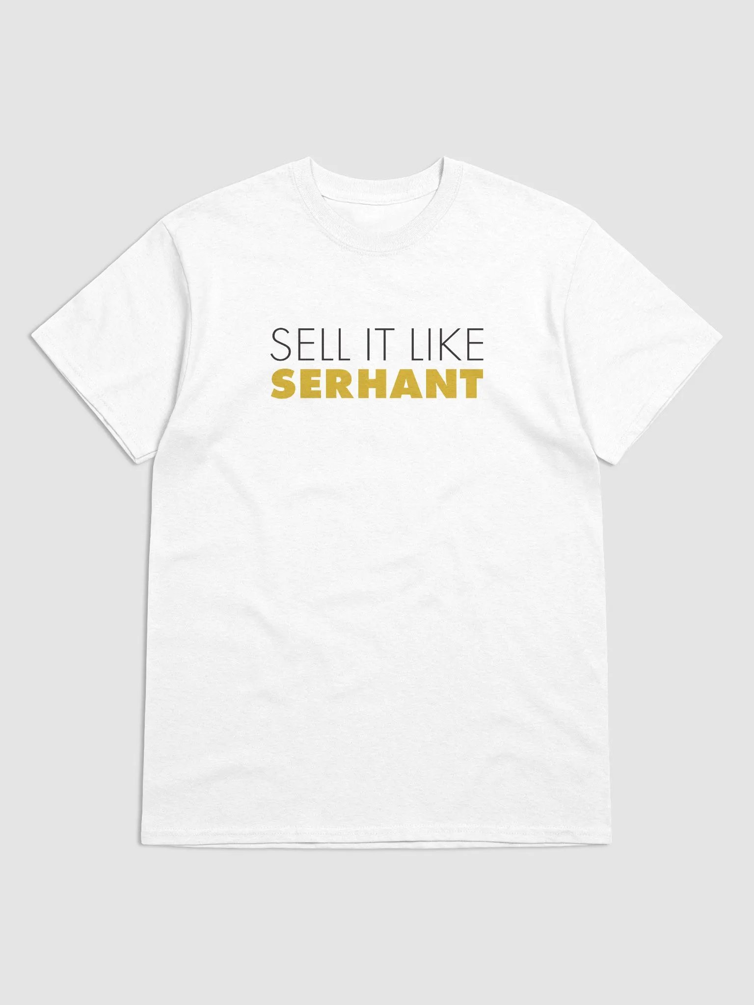 Sell It Like SERHANT. T-Shirt product image (1)