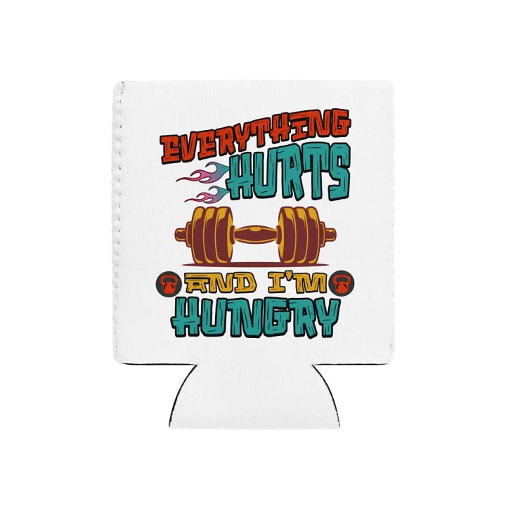 Everything Hurts And Im Hungry Weightlifting Flame & Kettlebell Can Cooler product image (1)