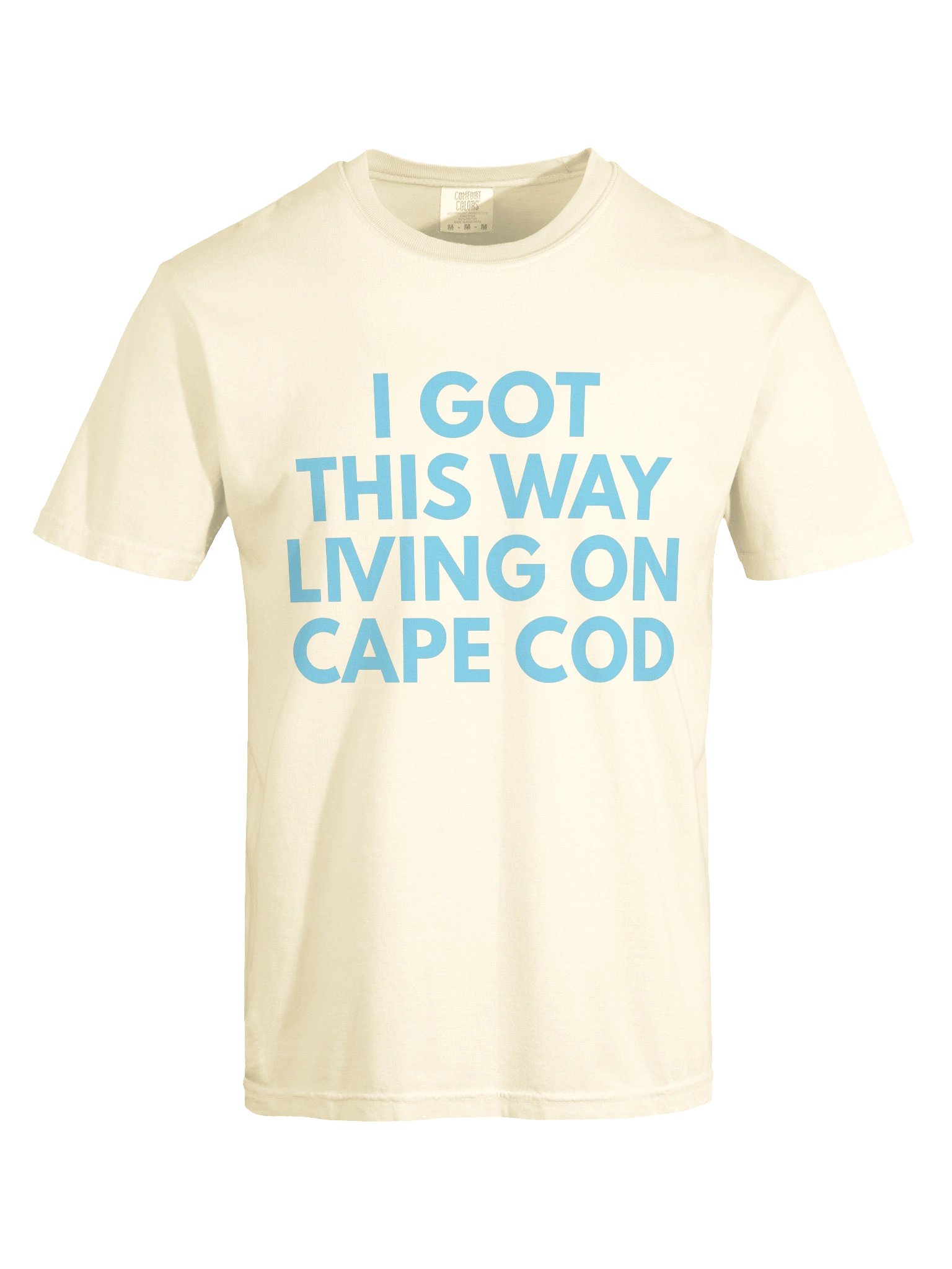 I Got This Way Living on Cape Cod T-Shirt product image (5)