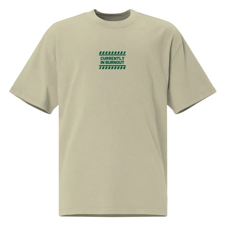 CURRENTLY IN BURNOUT (outline, green thread) oversized faded neutral tee product image (5)