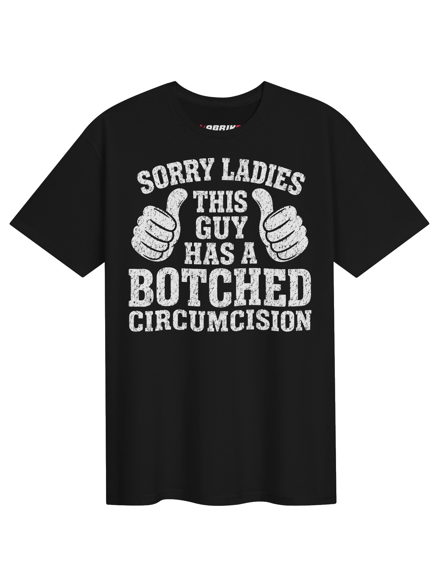 Sorry Ladies Botched Circumcision Funny T-Shirt product image (4)