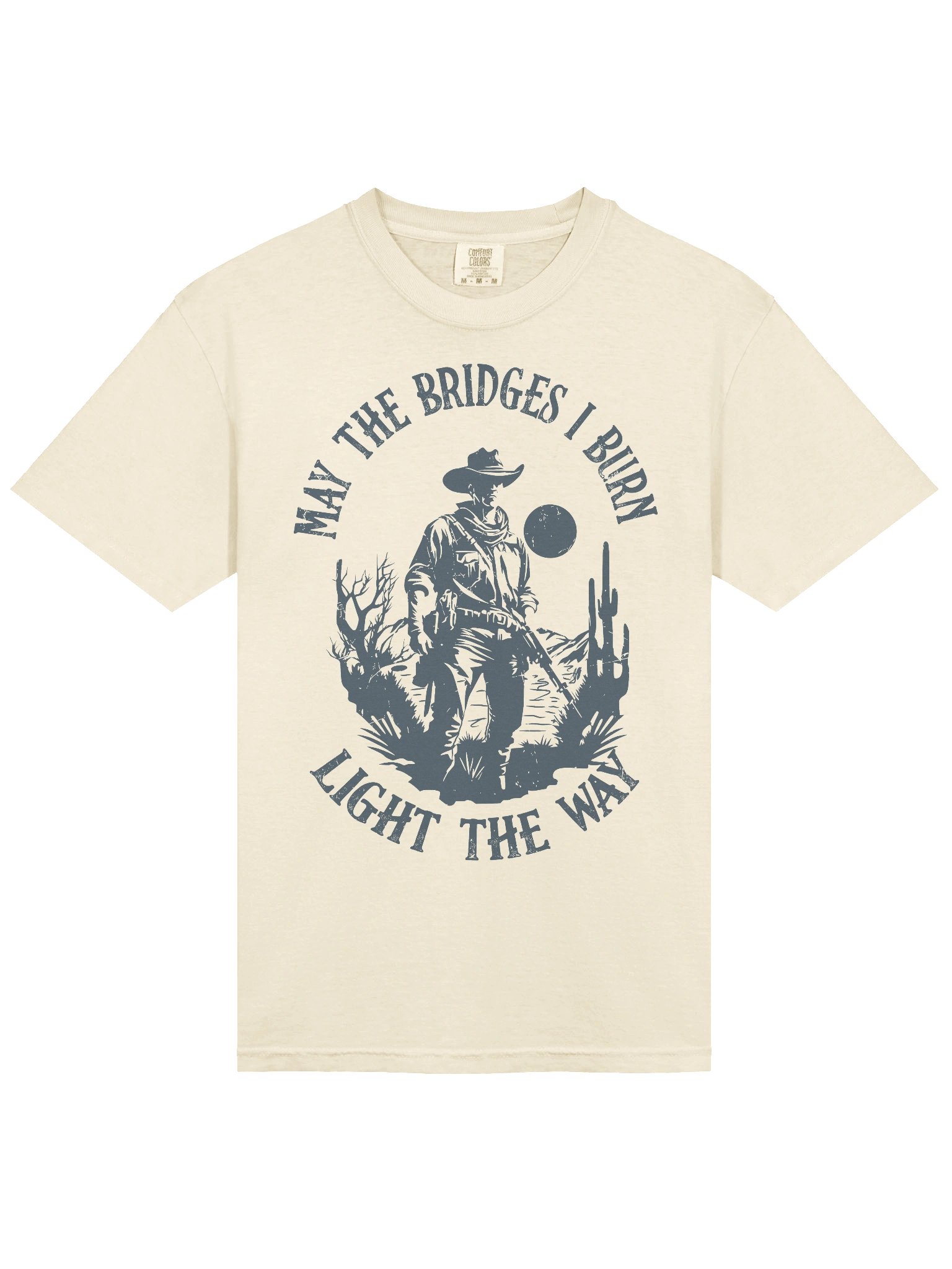Trendy Cowboy Tee: May the Bridges I Burn Light the Way product image (5)