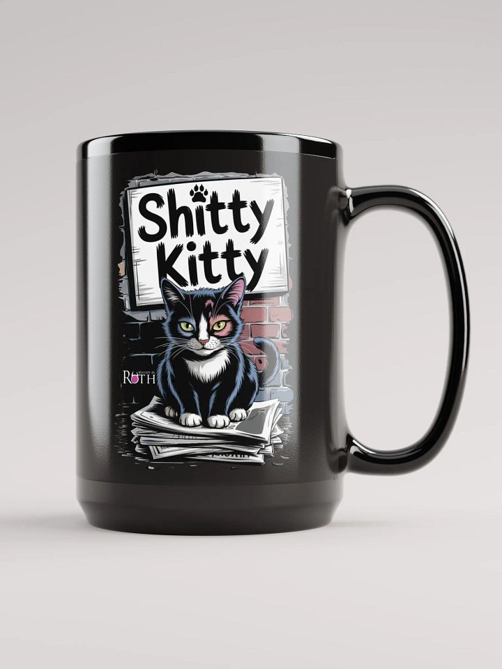 Sh*tty Kitty Mug 15 oz product image (1)