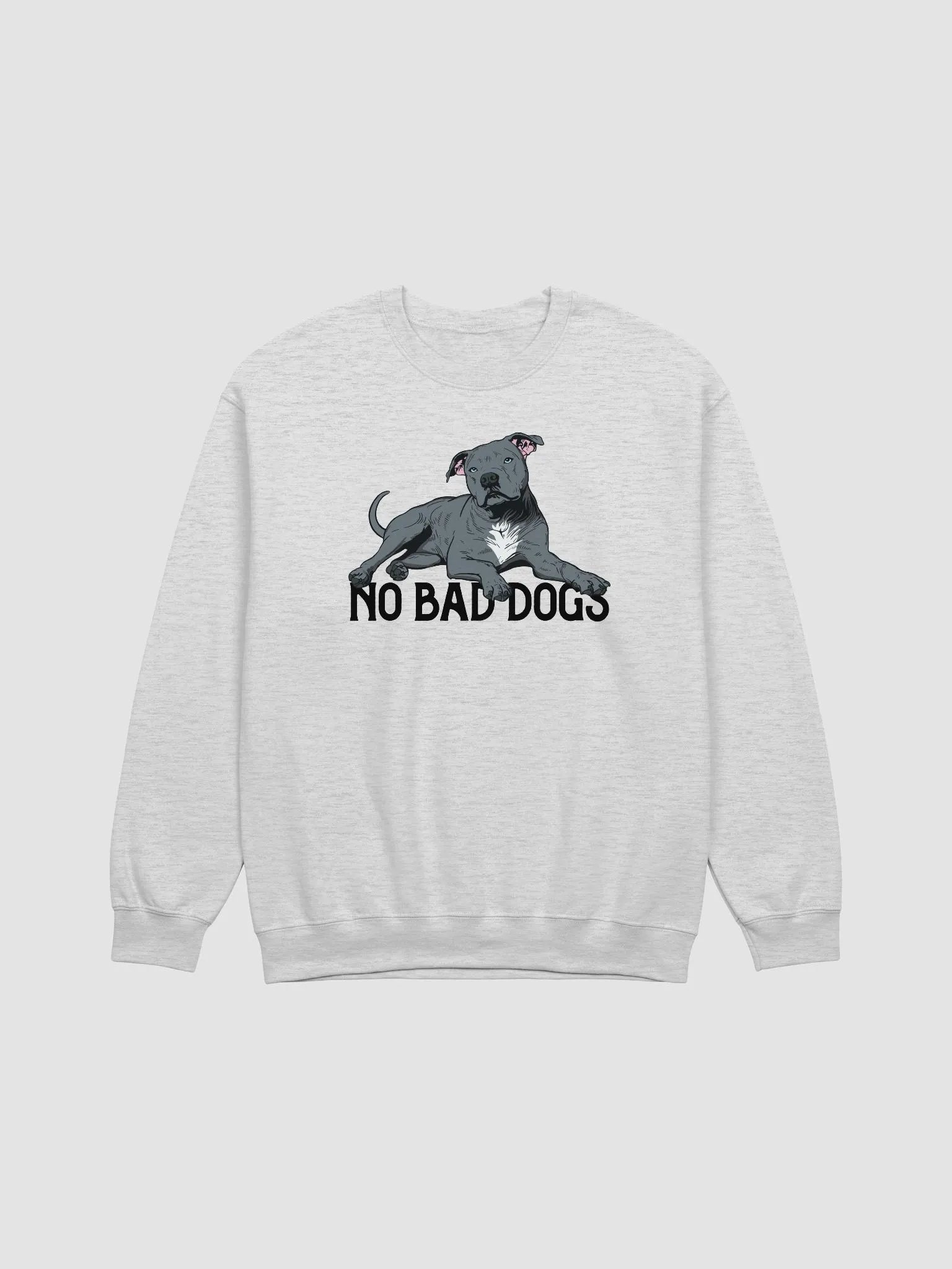 No Bad Dogs Sweatshirt of a Pitbull Terrier (Blue) | Funny Shirt for Pittie and Staffordshire Owners product image (1)