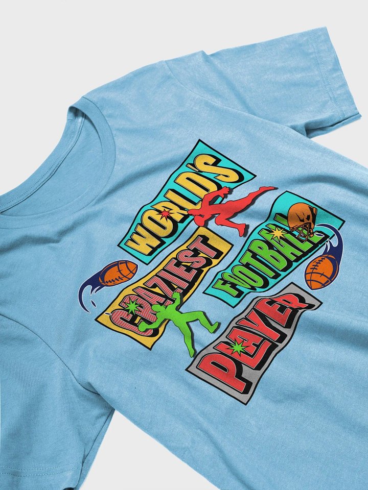 Worlds Craziest Football Player Vibes Tee product image (2)
