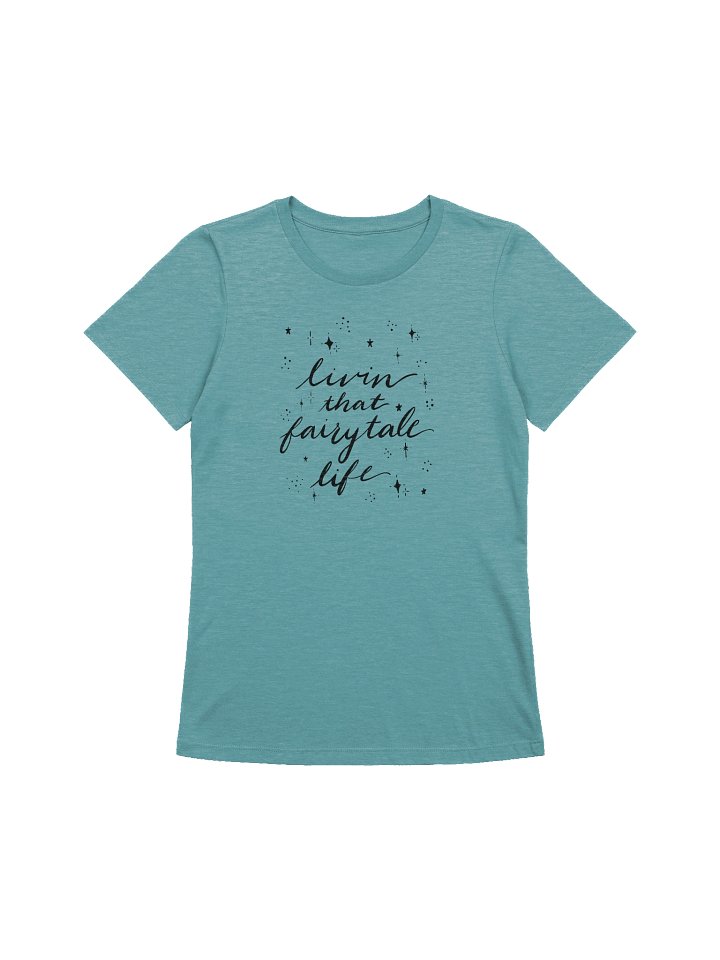 Livin' that Fairytale Life Relaxed Fit T-Shirt product image (1)