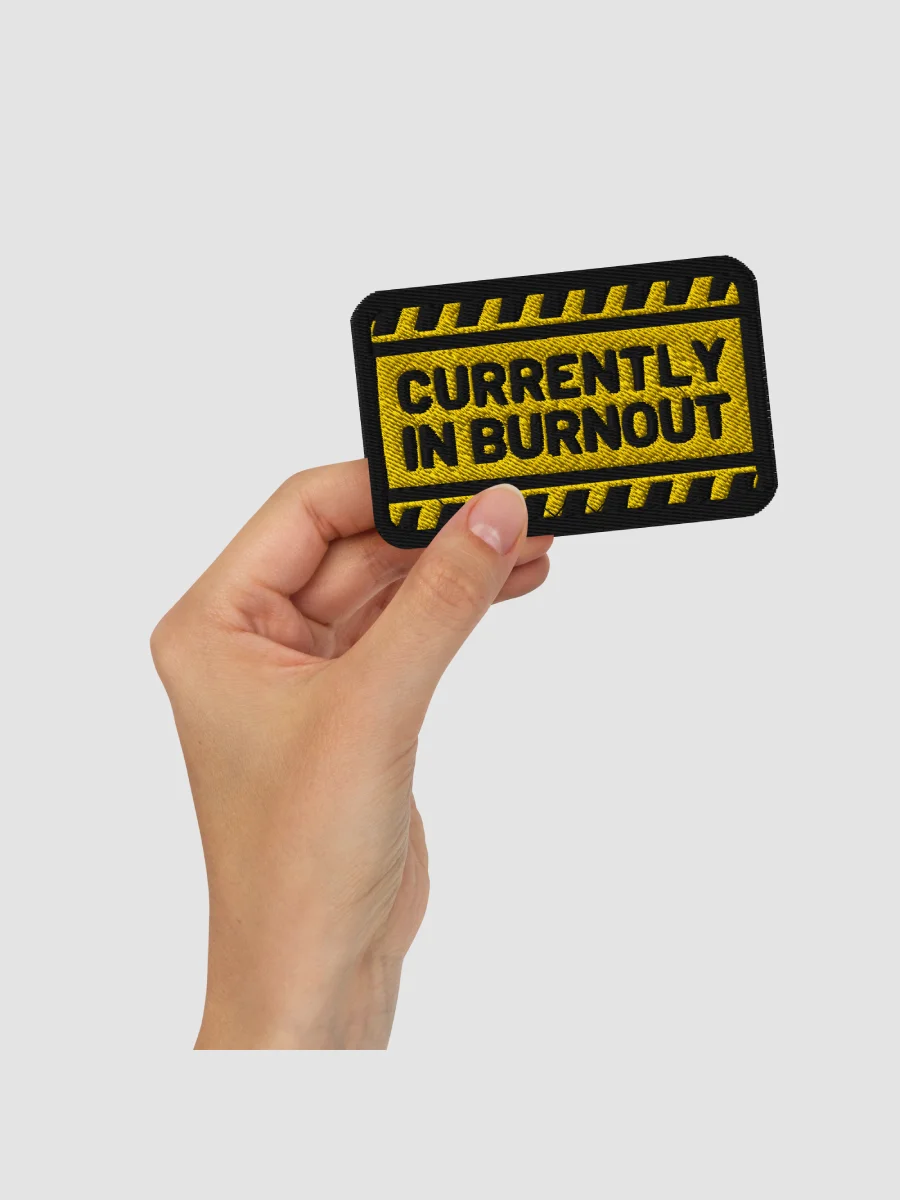 CURRENTLY IN BURNOUT patch product image (2)