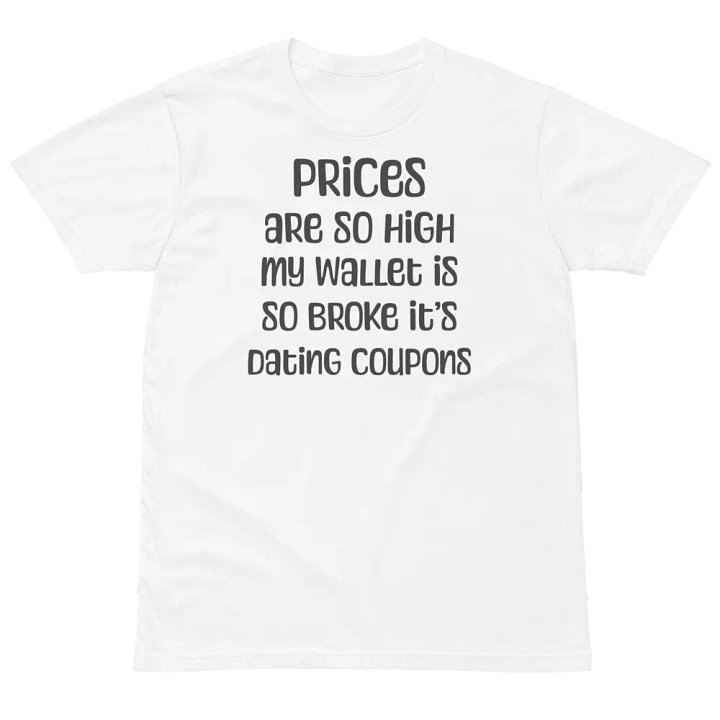 Prices So High T-Shirt product image (2)