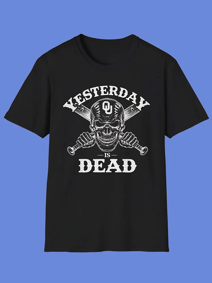 Oklahoma Sooners Yesterday Is Dead Shirt product image (1)