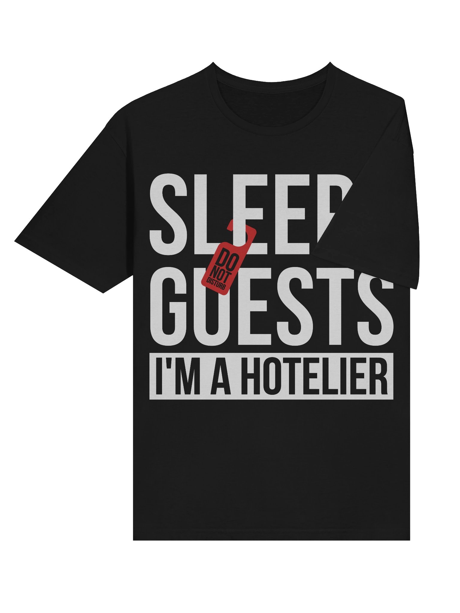 Hotel T-Shirt – Sleep is for Guests, I Am a Hotelier (Black) product image (4)