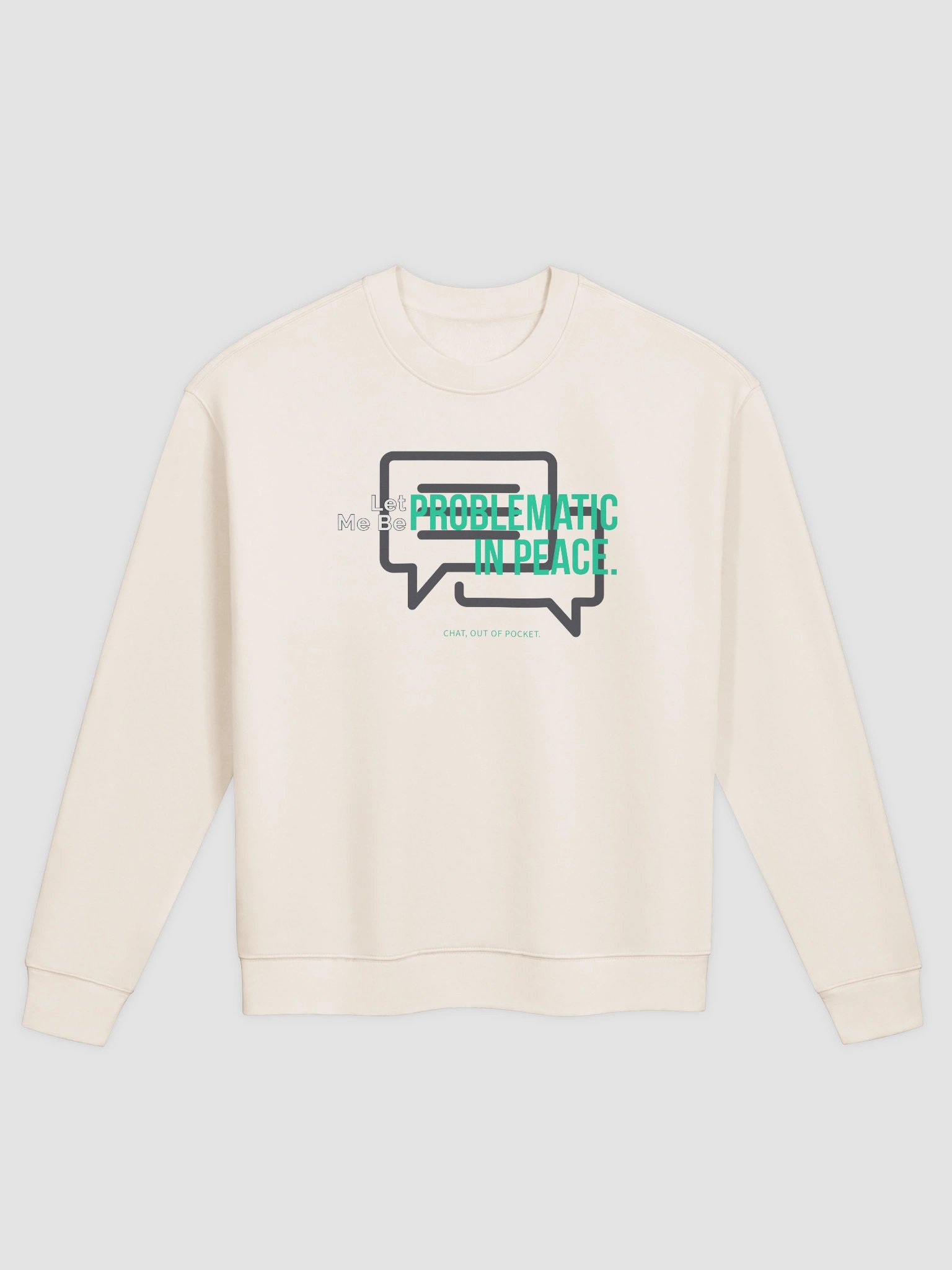 Let me be - Crewneck Sweatshirt product image (1)