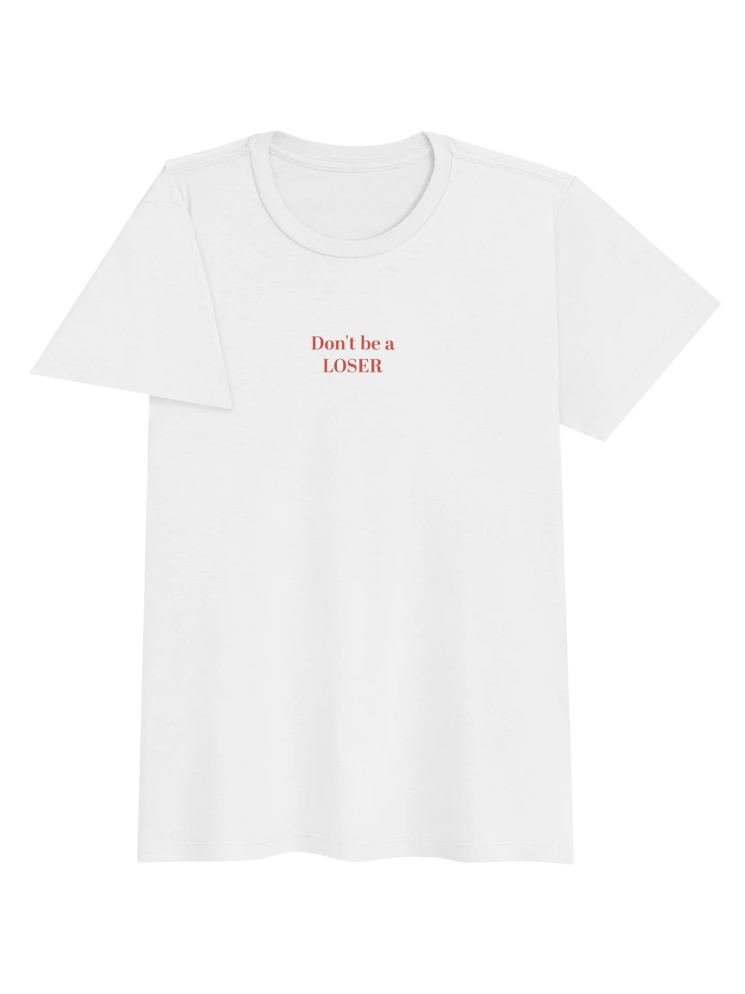 Don't be a LOSER Womens basic soft Tee white product image (3)
