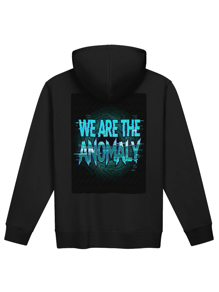 We Are The Anomaly Hoodie product image (2)