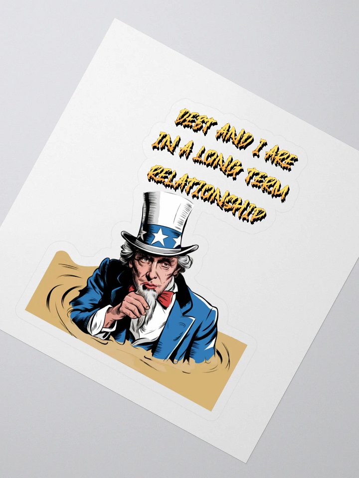 Debt And I Are In A Long Term Relationship Funny Sticker product image (2)