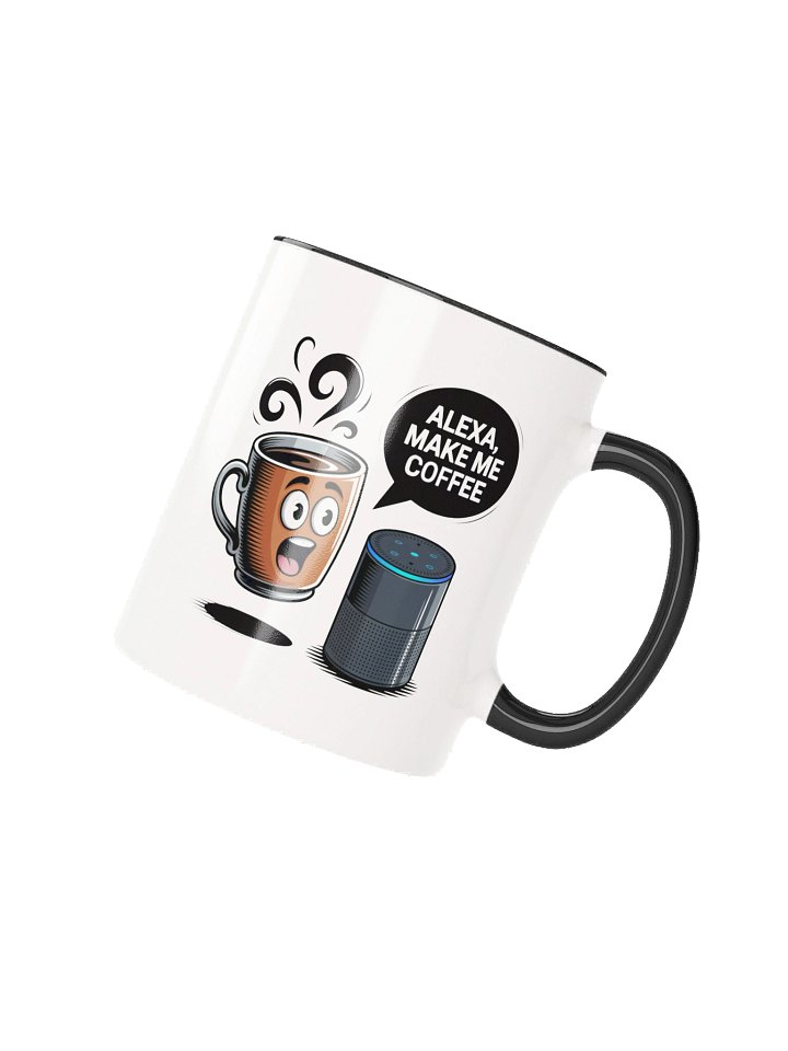 Alexa Make Me Coffee Funny Mug - with Color Inside product image (2)