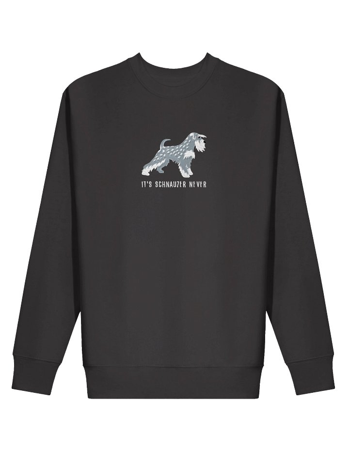 It's Schnauzer Never Sweatshirt (Embroidered) of a Miniature Schnauzer(Salt & Pepper) product image (8)
