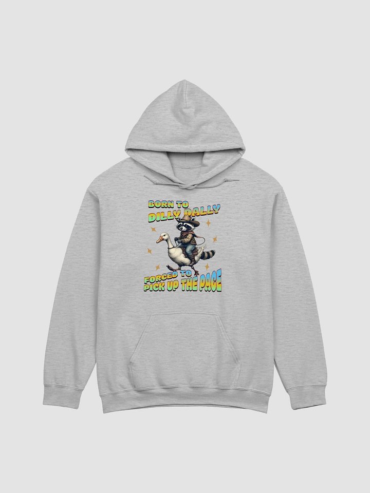 Born To Dilly Dally Forced To Pickup The Pace Cowboy Hoodie product image (21)