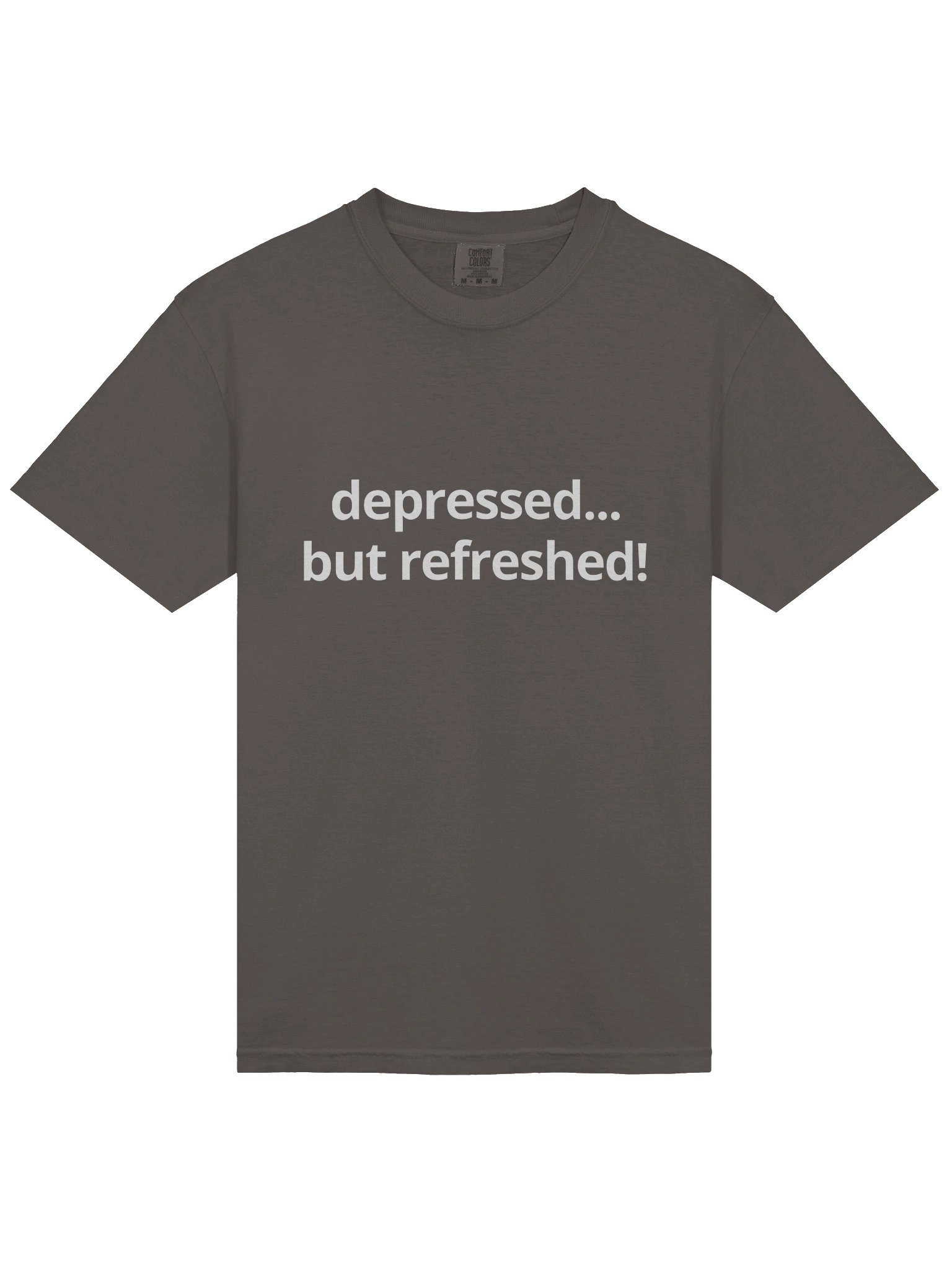 depressed... but refreshed! - tee product image (1)