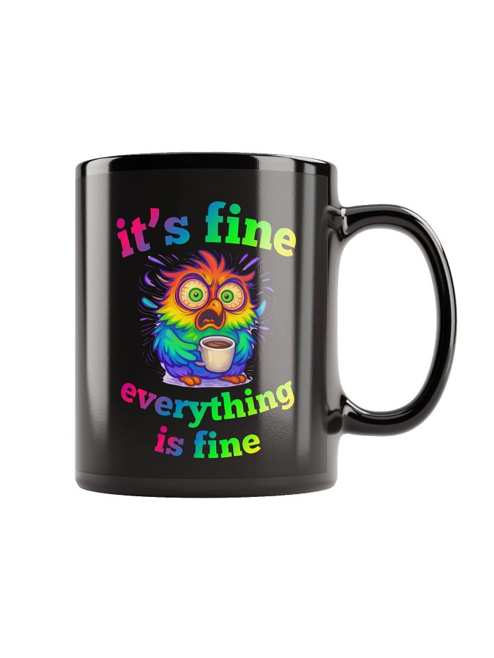 it's fine Coffee Mug product image (1)