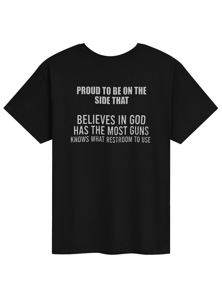 "Proud To Be On The Side That Believes In God" Back-Print Graphic Tee product image (1)