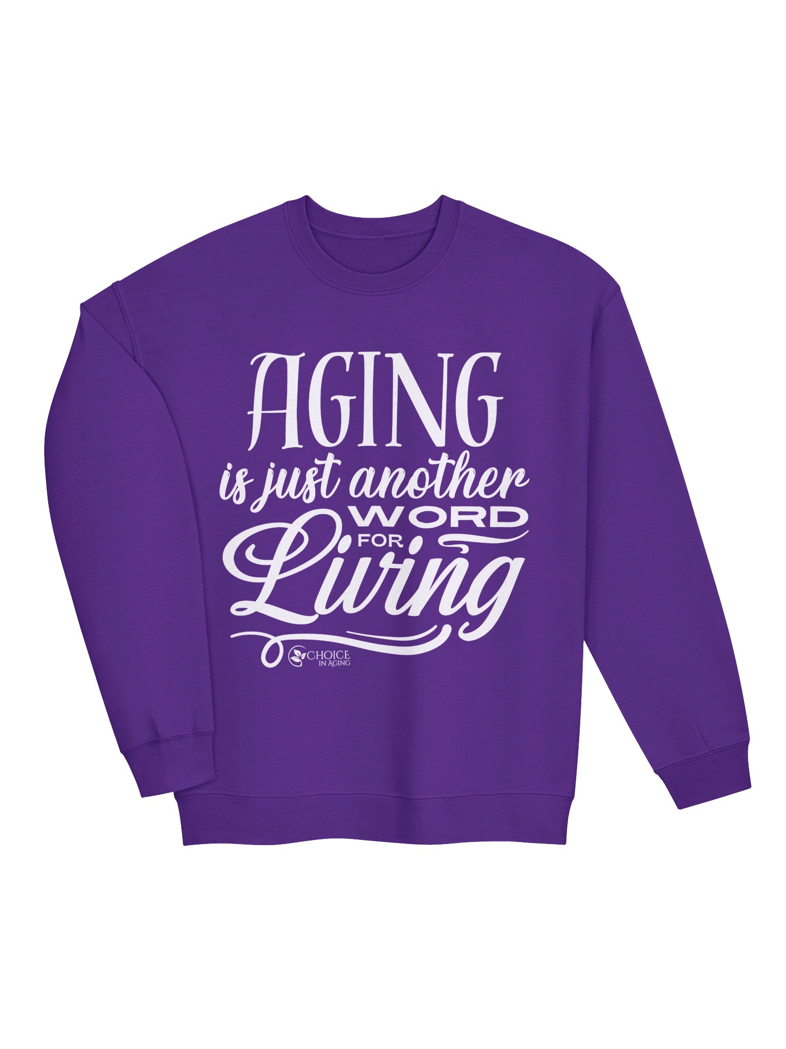 Classic Crewneck Sweatshirt by Gildan - "Aging is Just Another Word for Living" product image (26)