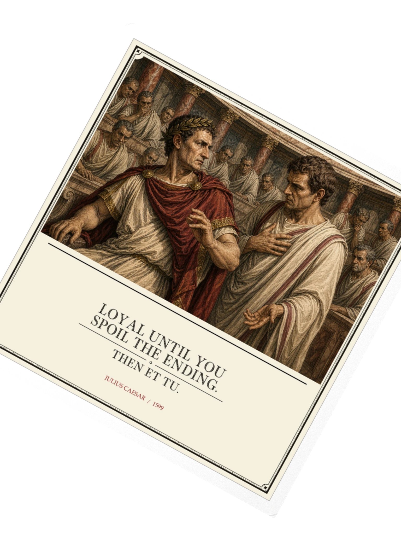 Loyal Until Et Tu -- Julius Caesar Sticker product image (2)