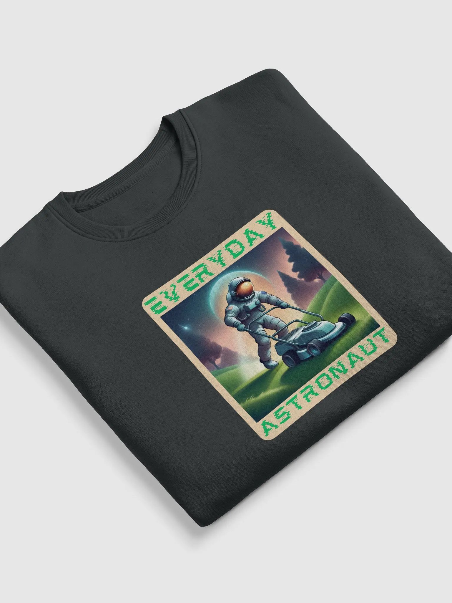 Everyday Astronaut Mowing the Lawn Unisex Sweatshirt product image (18)