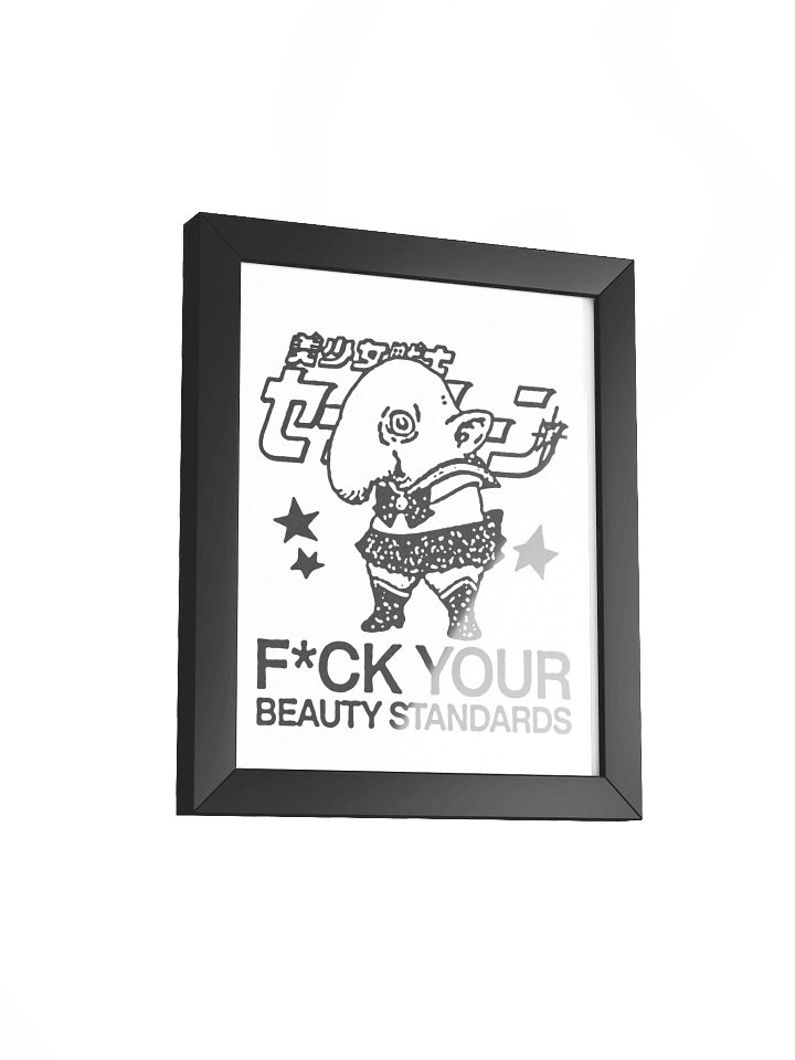 F*CK YOUR BEAUTY STANDARDS ! Framed Print. product image (2)
