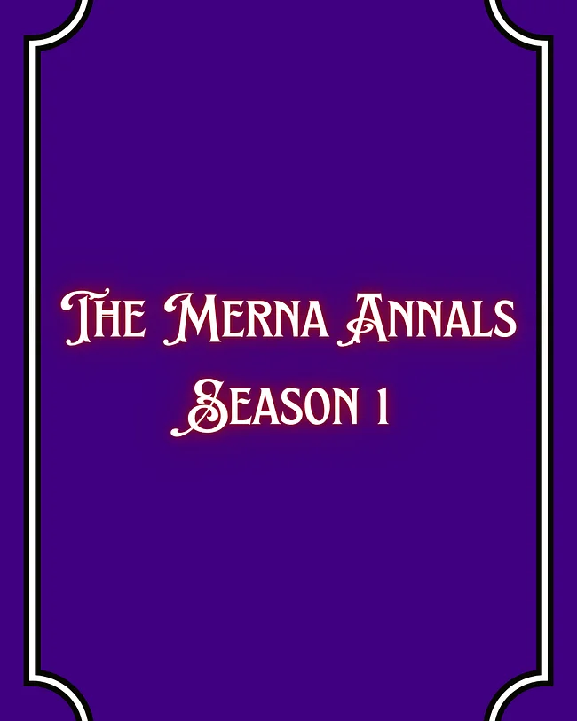 The Merna Annals, Season 1