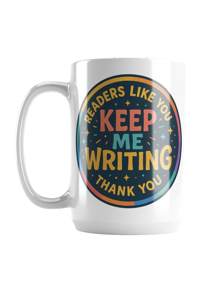 Readers Like You Keep Me Writing Circle 1 product image (1)