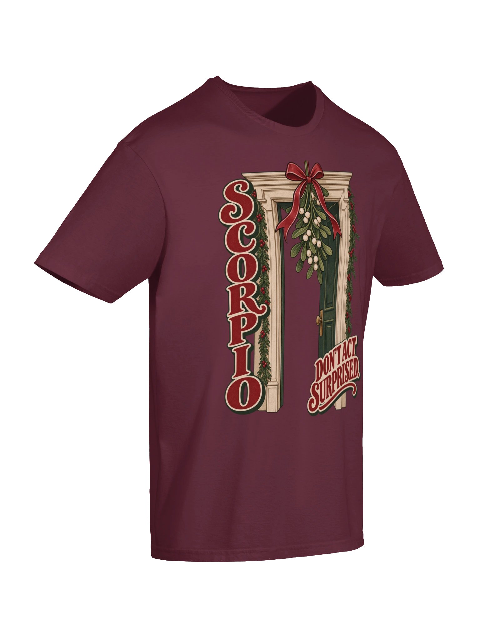Scorpio Don’t Act Surprised Mistletoe T-Shirt product image (6)