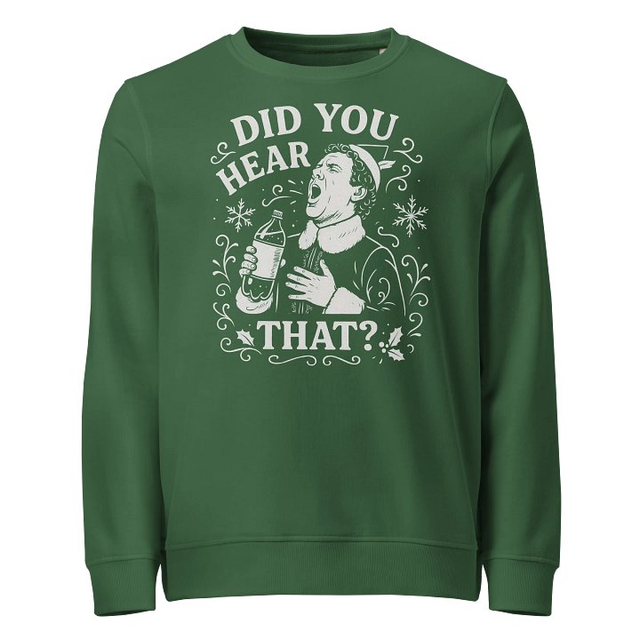 Did You Hear That - Sweatshirt product image (1)