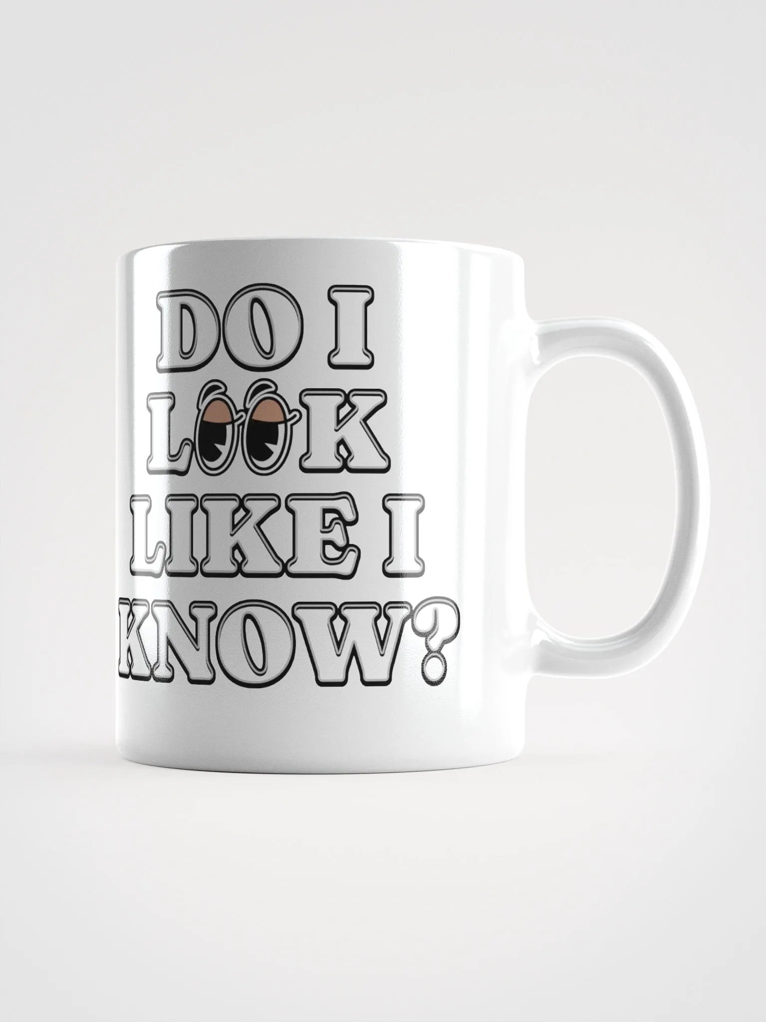 Do I Look Like I Know? Funny White Mug product image (12)