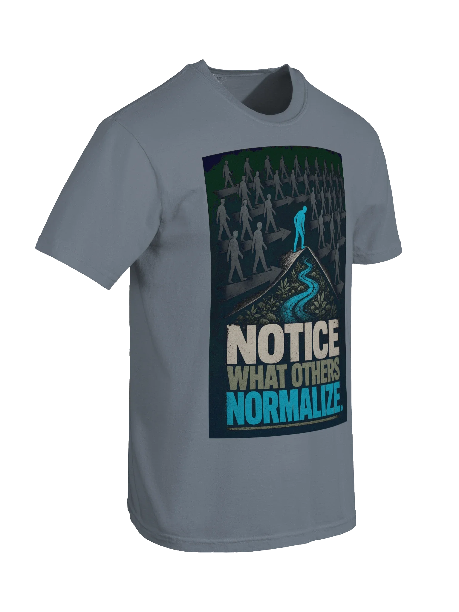 Notice What Others Normalize Tee — view 30