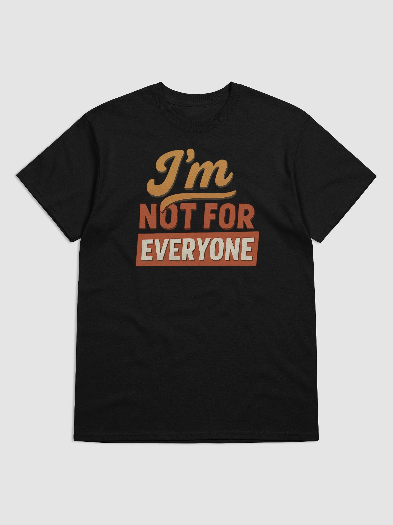 I'm Not for Everyone T-shirt – Bold Sarcastic Retro Graphic Tee product image (5)